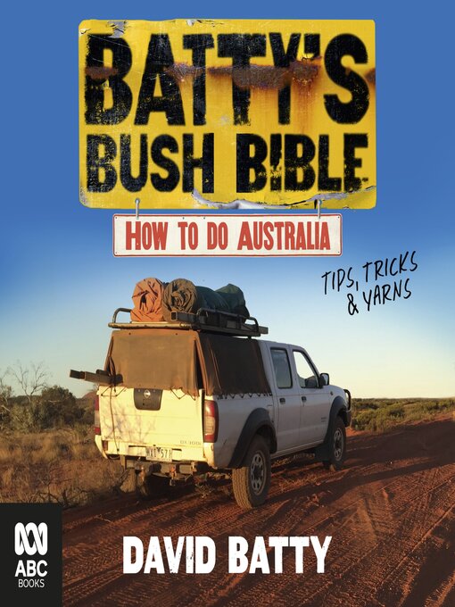 Title details for Batty's Bush Bible by David Batty - Available